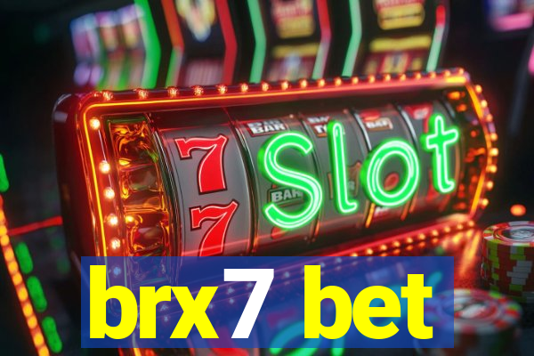 brx7 bet