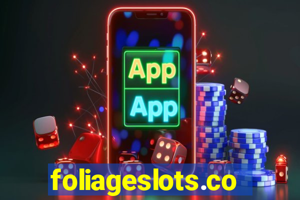 foliageslots.com