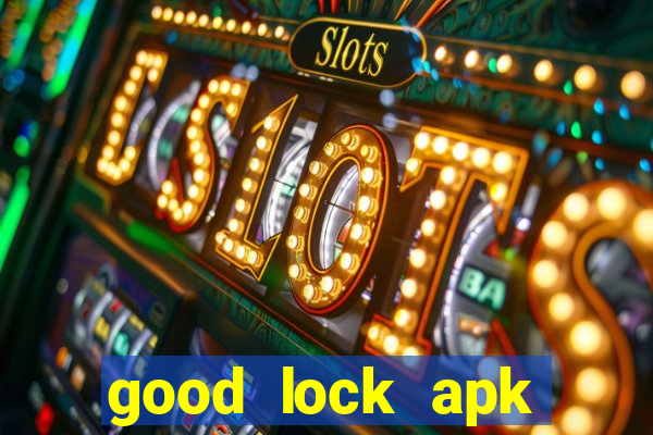 good lock apk android 13