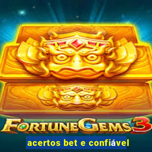 acertos bet e confiável