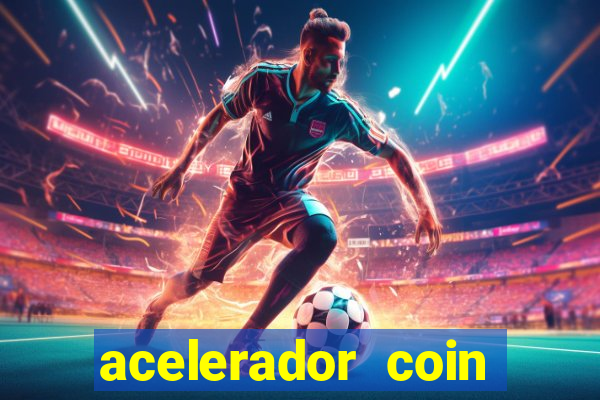 acelerador coin master 2024