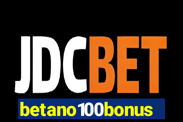 betano100bonus