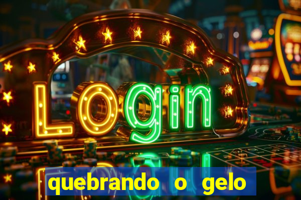 quebrando o gelo ler online