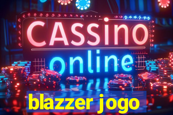 blazzer jogo