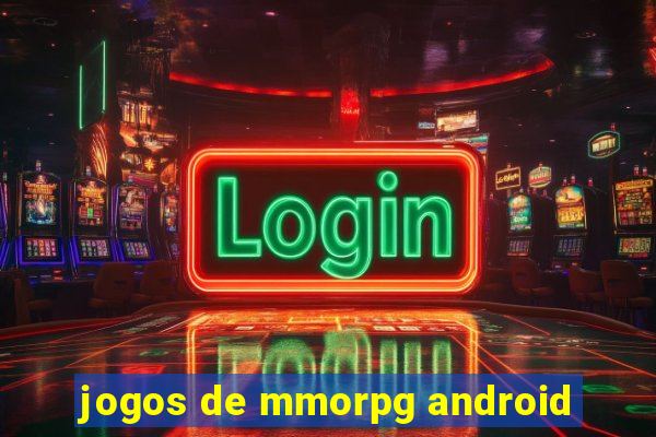 jogos de mmorpg android