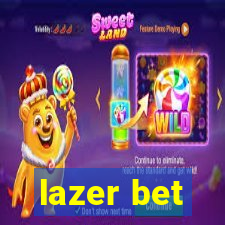 lazer bet