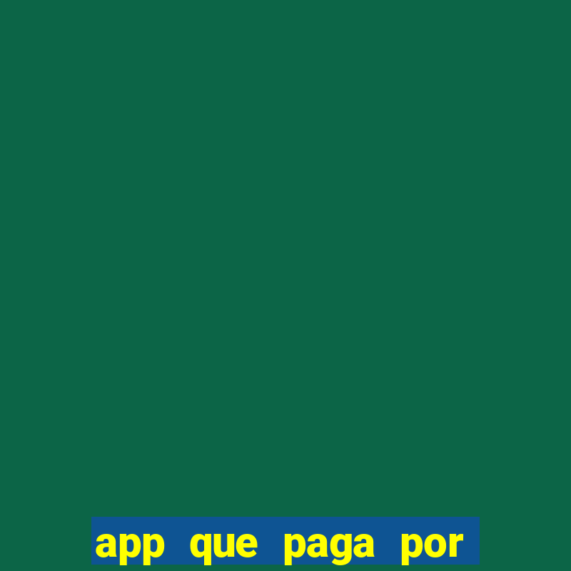 app que paga por cadastro na hora via pix