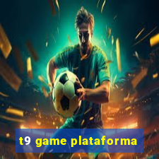 t9 game plataforma