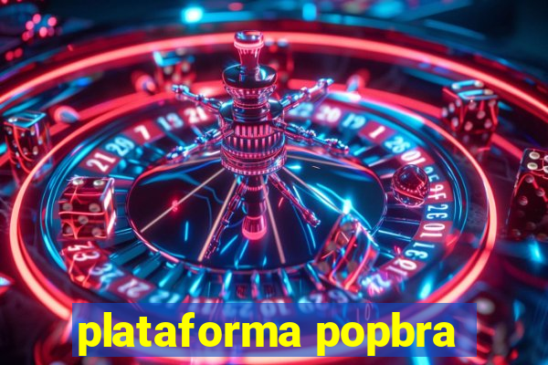 plataforma popbra