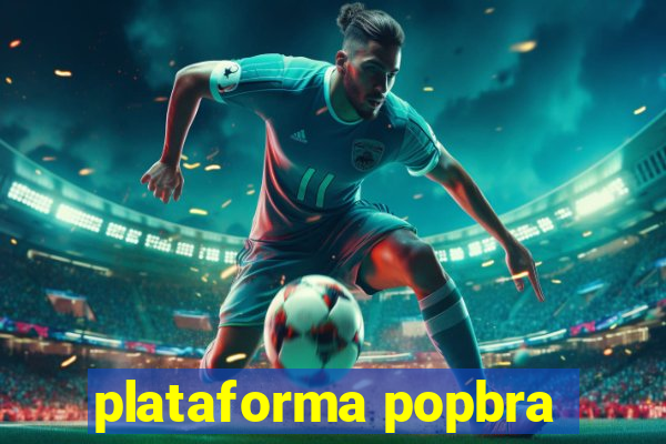 plataforma popbra