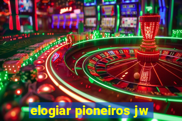 elogiar pioneiros jw