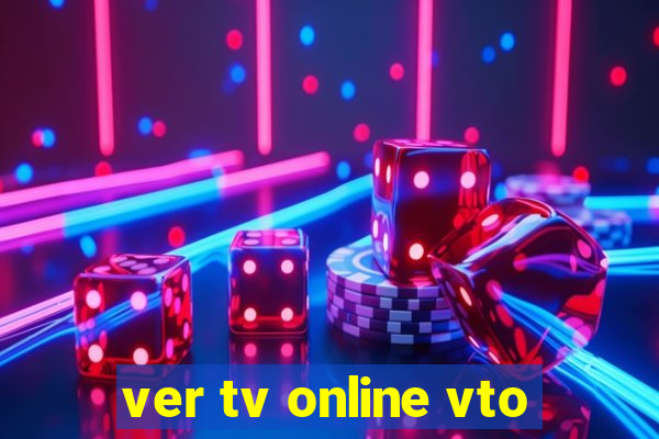 ver tv online vto