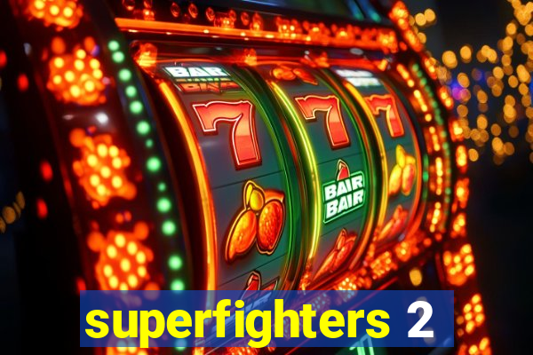 superfighters 2