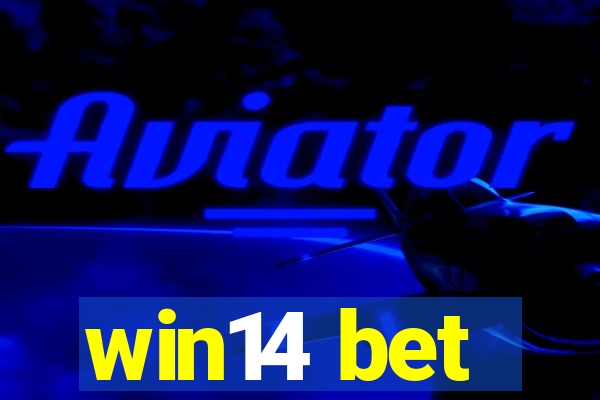 win14 bet