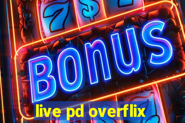 live pd overflix