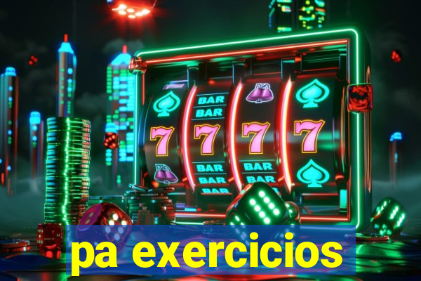 pa exercicios