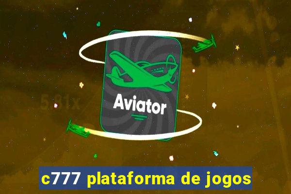 c777 plataforma de jogos