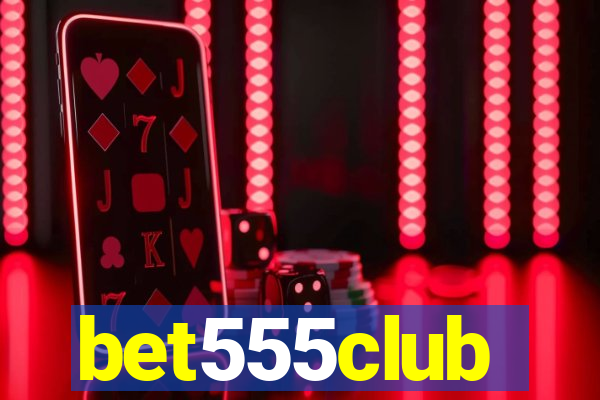 bet555club