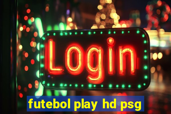 futebol play hd psg