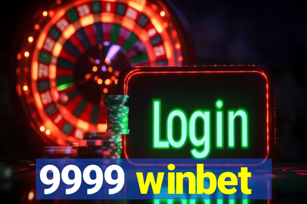 9999 winbet