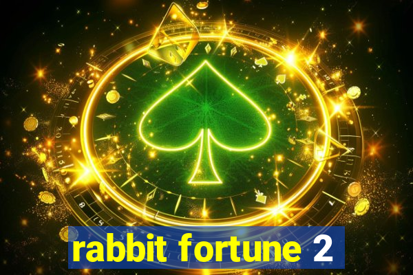 rabbit fortune 2