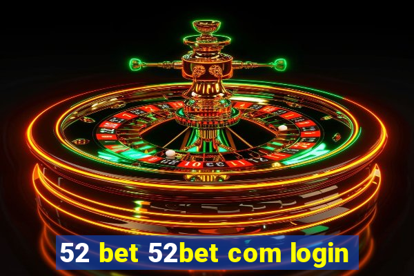 52 bet 52bet com login