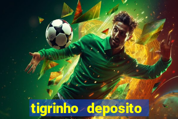 tigrinho deposito de 1 real