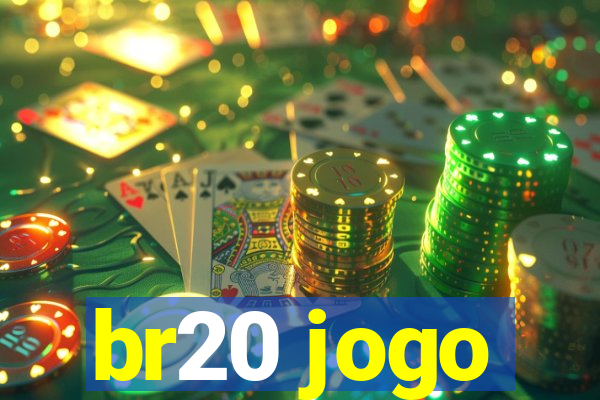 br20 jogo