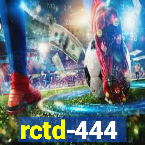 rctd-444