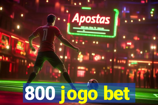 800 jogo bet