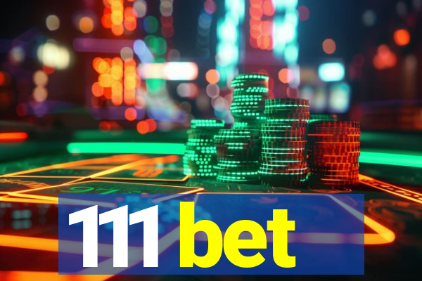 111 bet