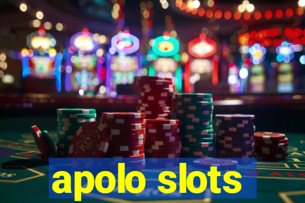 apolo slots