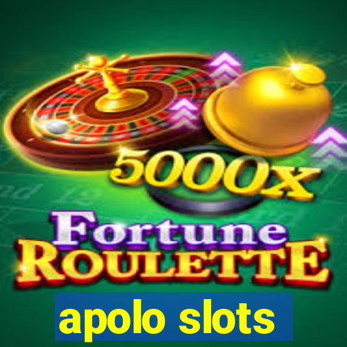 apolo slots