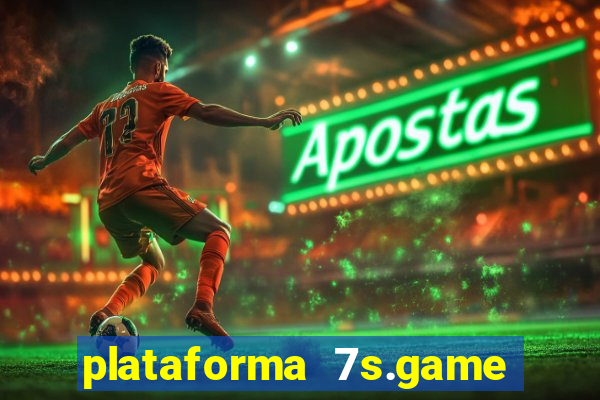 plataforma 7s.game paga mesmo