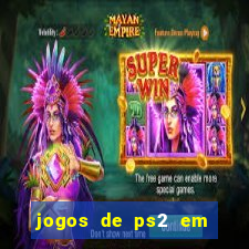 jogos de ps2 em formato iso