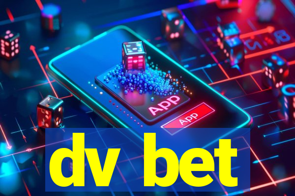 dv bet