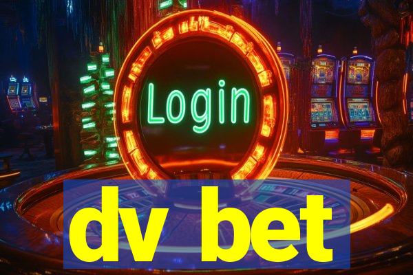 dv bet