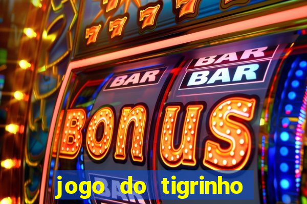 jogo do tigrinho deposito minimo 5 reais