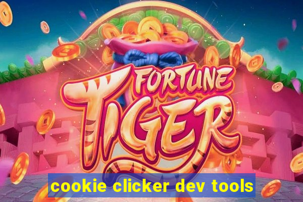 cookie clicker dev tools