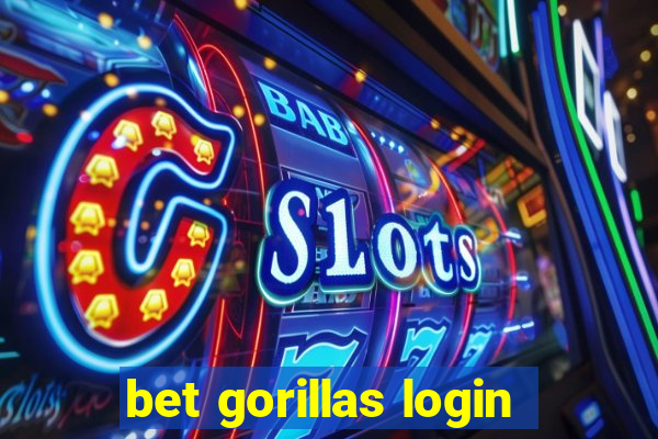 bet gorillas login