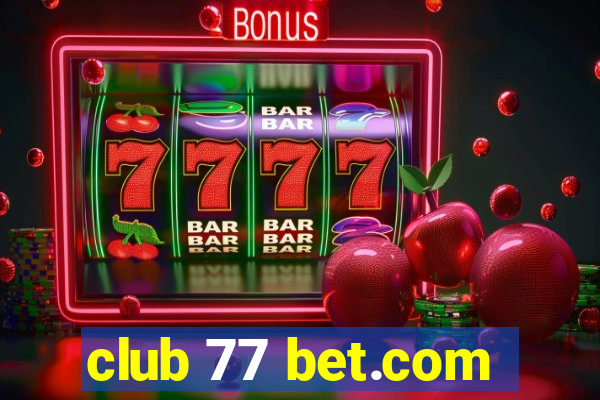 club 77 bet.com