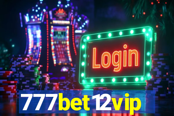 777bet12vip