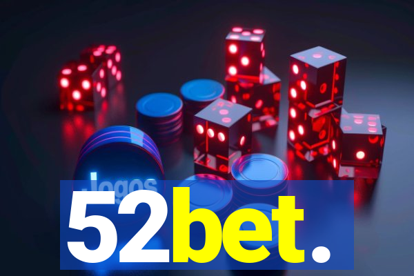 52bet.