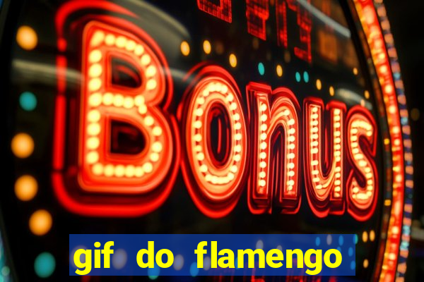 gif do flamengo para celular