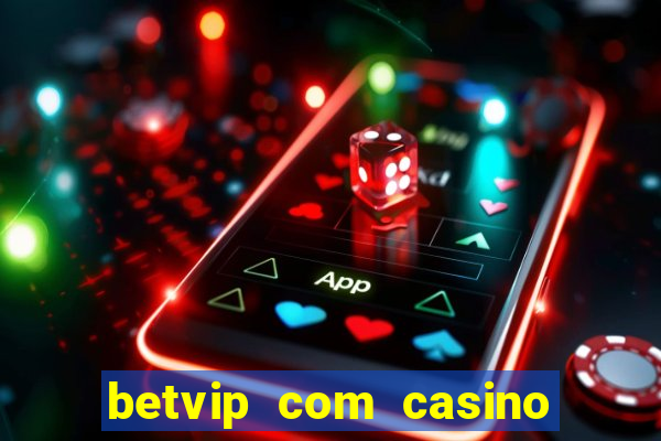 betvip com casino pgsoft fortune tiger