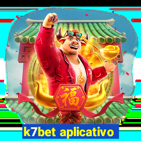 k7bet aplicativo