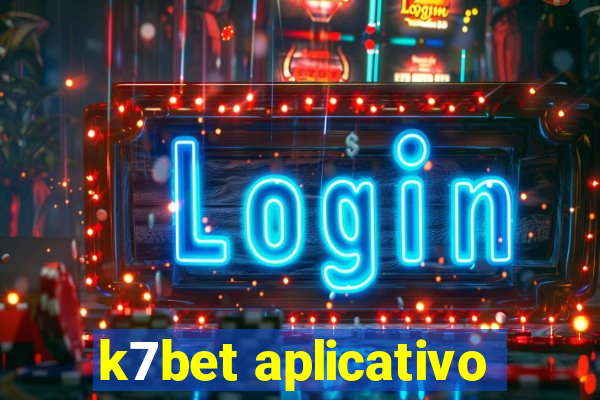 k7bet aplicativo