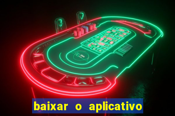 baixar o aplicativo bet nacional