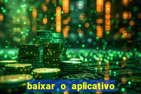 baixar o aplicativo bet nacional