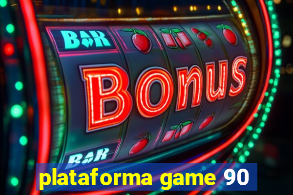 plataforma game 90